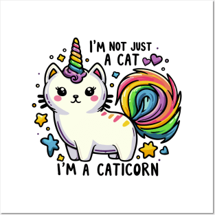 I'm Not Just A Cat, I'm A Caticorn - Unicorn Cat Posters and Art